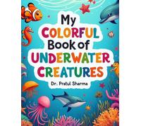 My Colorful Book of Underwater Creatures