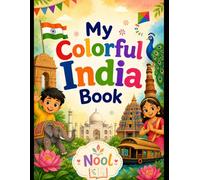 My Colorful India: India Coloring Book for Kids Ages 7-18 Featuring Landmarks, Festivals, Traditions, Wildlife, Temples and Cultural Heritage Scenes