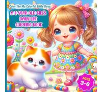 My Colorful Little Days: A 3-Year-Old Girl’s Daily Life Coloring Book