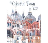 My Colorful Town Coloring Book: Pastoral Storefront Magic Coloring pages featuring Heartwarming Countryside Architecture and Cozy Small Town Nooks for Everyone seeking Artistic Peace