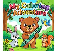 My Coloring Adventure: A Cute Bear Coloring Book: For Kids Ages 4-8: Simple and Fun Activity Pages with Forest Animals and Bear Family Adventures (My Coloring Adventure Book Series)