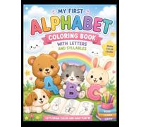 My Coloring Book: Alphabet and Syllables: Learn Letters, Animals and Syllables for Preschool and Kindergarten Kids