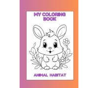 MY COLORING BOOK: ANIMAL HABITAT