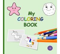 My Coloring Book, Coloring Book for Children Aged 2 and Up, Doodle Book, First Coloring Book, Supports Fine Motor Skills, Over 40 Coloring Motifs, in Color (JBMS - Coloring books for children)