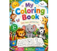 My Coloring Book: My Coloring Book for Kids Ages 3+ is a fun and engaging animal coloring book designed to spark creativity and imagination in young children
