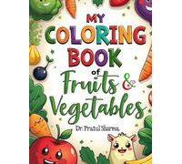 My Coloring Book of Fruits and Vegetables (My Coloring Books)