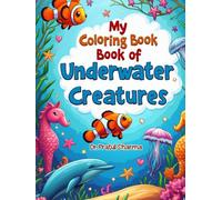 My Coloring Book of Underwater Creatures (My Coloring Books)
