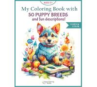 My Coloring Book with 50 Puppy Breeds and fun descriptions!: Learn & Color