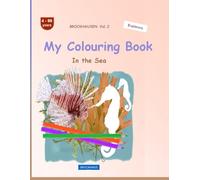 My Colouring Book: BROCKHAUSEN Vol. 2. In the Sea. 4-99 years. Explorers