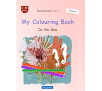 My Colouring Book: BROCKHAUSEN Vol. 4. In the Sea. 4-99 years. Explorers