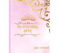 MY COLOURING BOOK: KIDS FAVOURITE