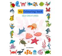 My colouring book : sea animals colouring pages: For Age group 4 to 8