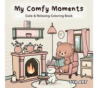 My Comfy Moments: Cute & Relaxing Coloring Book