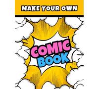 My Comic Book Creation Journal: Blank Comic Book