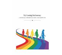 My Coming Out Journey: A Journal for Reflection and Growth