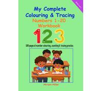 My Complete Colouring & Tracing Numbers 1-20 Workbook (My Complete Preschool Workbook Series)