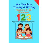 My Complete Tracing & Writing Numbers 1-20 Workbook: 130 Pages of Number Tracing and Writing Fun (Colouring Pages included) (My Complete Preschool Workbook Series)