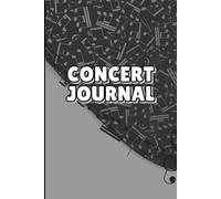 My Concert Journal: A Journey Through Music Memories