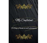 My Confident: 90 Days of thinks do do& achievements