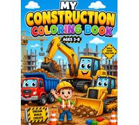 My Construction Coloring & Activity Book: A Fun Construction Zone Coloring Book for Kids Ages 3-8