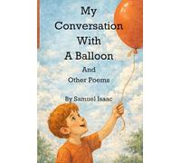 My Conversation With A Balloon: With Coloring Pages!