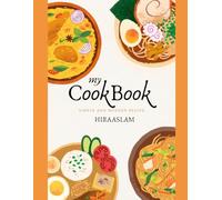 My Cook Book: Write Down What You Love to Cook - Your Recipes, Your Way!