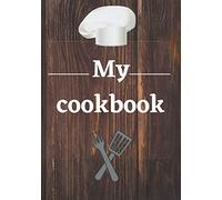 My Cookbook: My Home Cookbook/ Never Lose Your Favorite Recipes/ Recipe Book To Fill in/ Blank Recipe Book To Complete / Gift Idea/ Customizable Recipe Book / My Recipes