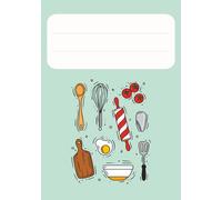 My Cookbook Recipe Log: A Blank Recipe Organizer and Planner for Kitchen Lovers to Record All Your Favorite Dishes