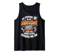 My Cooking Is So Awesome Even The Smoke Alarm Cheers Me On Camiseta sin Mangas