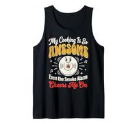 My Cooking Is So Awesome Even The Smoke Alarm Cheers Me On Camiseta sin Mangas
