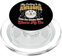 My Cooking Is So Awesome Even The Smoke Alarm Cheers Me On PopSockets PopGrip para MagSafe