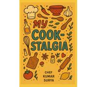 My cookstalgia: Simple recipes, timeless memories