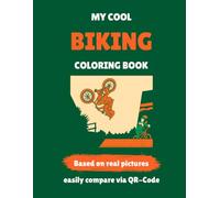My cool BIKING coloring book: based on real pictures - including trick explanations and bts-storys from the biking club