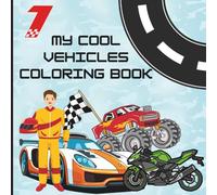 My Cool Vehicles Coloring Book