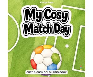 My Cosy Match Day: A Cute and Cosy Coloring Book for Adults and Kids Featuring Relaxing, Simple Football Scenes for Stress Relief