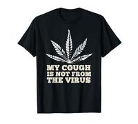 My Cough is Not From The Virus Funny Weed Marihuana Smoker Camiseta