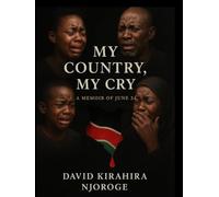 MY COUNTRY, MY CRY: A Memoir of June 24