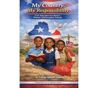 My Country, My Responsibility: Civic Education for Liberia's Primary and Secondary Schools