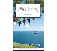 My Country: Poems (Where the Red Rose Blooms)