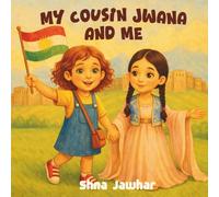 My Cousin Jwana and Me: A Gentle Story of Belonging, Childhood Bonds, and the Magic of Growing Together