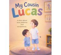 My Cousin Lucas: A story about love, patience and acceptance.