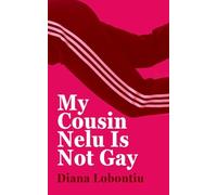 My Cousin Nelu is Not Gay