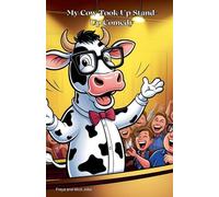 My Cow Took Up Stand- Up Comedy