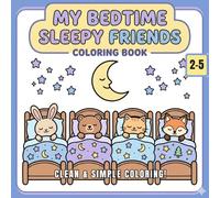 My Cozy Bedtime Animals Coloring Book: Bold & Easy Relaxing Coloring Pages for Toddlers Ages 2-5 to Wind Down and Sleep