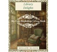 My Cozy Bookshop Coloring Book: 70 coffee & Library Scenes for Adults and teens (Inkffee Collection)