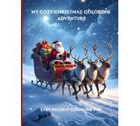 My Cozy Christmas Coloring Adventure: Easy Holiday Coloring Fun