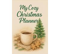 My Cozy Christmas Planner: A Holiday Organizer for Notes and Lists