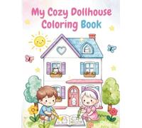 My Cozy Dollhouse Coloring Book
