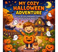 My Cozy Halloween Adventure: A Cute & Easy Halloween Coloring Book for Kids Ages 3-6