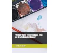 "My Cozy Home Colouring Book: Relax and Create Beautiful Spaces"